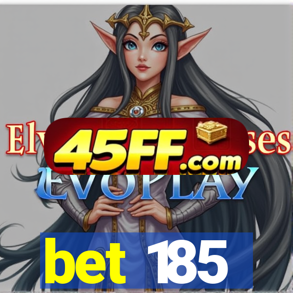 bet 185